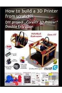 How to Build a 3D Printer from Scratch - DIY Project 