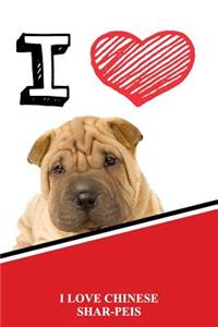 I Love Chinese Shar-Peis