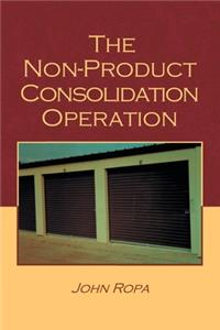 Non Product Consolidation Operation