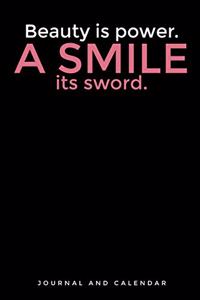Beauty Is Power. a Smile Its Sword.
