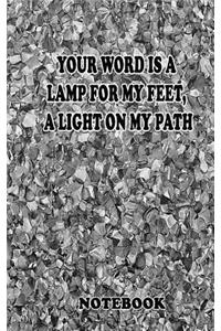 Your word is a lamp for my feet, a light on my path