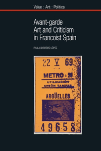 Avant-Garde Art and Criticism in Francoist Spain