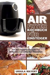 Air Fryer Kochbuch für Einsteiger