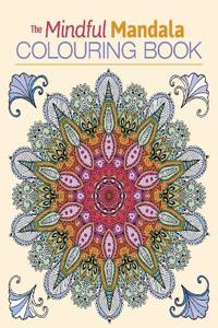 The Mindful Mandala Colouring Book