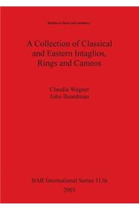 Collection of Classical and Eastern Intaglios, Rings and Cameos