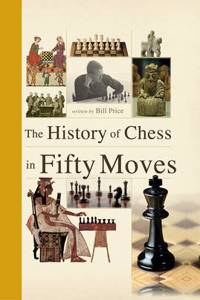 History of Chess in 50 Moves