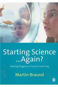 Starting Science...Again?