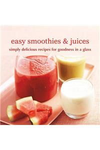 Easy Smoothies & Juices