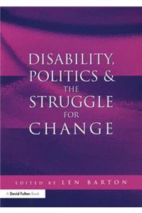 Disability, Politics and the Struggle for Change