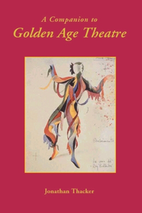 Companion to Golden Age Theatre