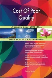 Cost Of Poor Quality A Complete Guide - 2020 Edition