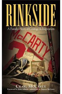 Rinkside: A Family's Story of Courage & Inspiration