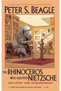 Rhinoceros Who Quoted Nietzsche and Other Odd Acquaintances