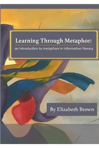 Learning Through Metaphor