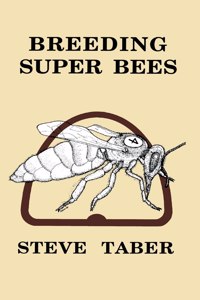 Breeding Super Bees