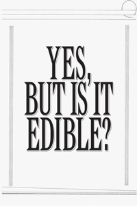 Robert Ashley: Yes, But Is It Edible?