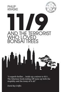 11/9 and the Terrorist Who Loved Bonsai Trees