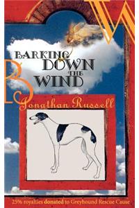 Barking Down The Wind