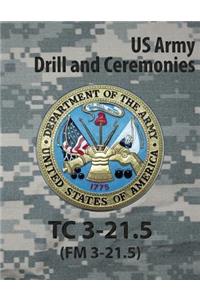 Tc 3-21.5 Tc Drill and Ceremonies
