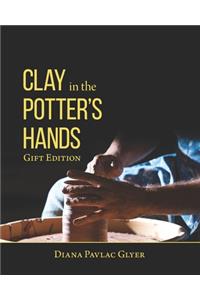 Clay in the Potter's Hands