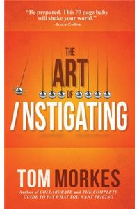The Art of Instigating