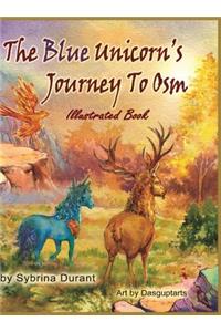 Blue Unicorn's Journey To Osm Illustrated Book