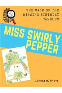 Miss Swirly Pepper