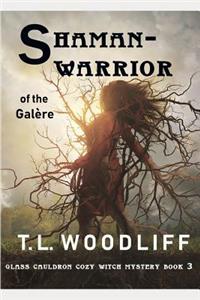 Shaman and Warrior of the Galère