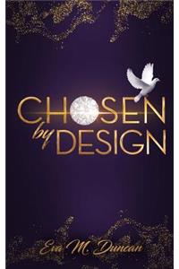 Chosen By Design