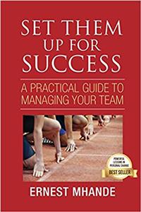 Set them up for success: A practical guide to managing your team