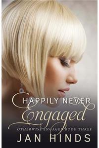 Happily Never Engaged