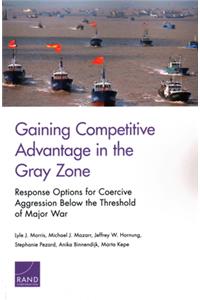 Gaining Competitive Advantage in the Gray Zon