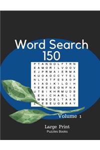 Word Search 150 Large Print Puzzles Books Volume 1