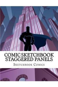 Comic Sketchbook Staggered Panels