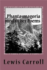 Phantasmagoria and Other Poems