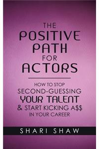 Positive Path for Actors