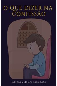 O Que Dizer Na ConfissÃ£o