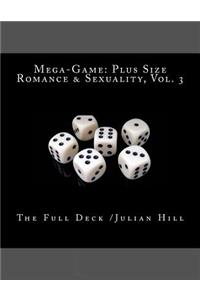 Mega-Game: Plus Size Romance & Sexuality, Vol. 3