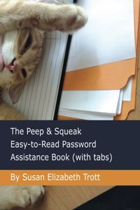 Peep & Squeak Easy-to-Read Password Assistance Book (with tabs)