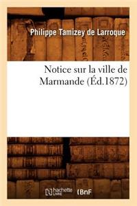Notice Sur La Ville de Marmande (Éd.1872)