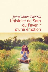 L'histoire de Sam ou l'avenir d'une  emotion