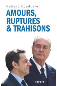 Amours, Ruptures Et Trahisons
