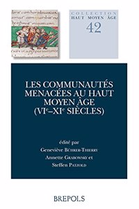 Les Communautes Menacees Au Haut Moyen Age (Vie-XIE S.)