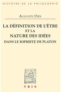 La Definition de l'Etre Et La Nature Des Idees Dans Le Sophiste de Platon