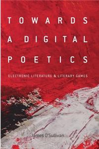 Towards a Digital Poetics