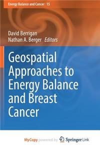 Geospatial Approaches to Energy Balance and Breast Cancer