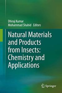 Natural Materials and Products from Insects: Chemistry and Applications