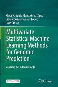 Multivariate Statistical Machine Learning Methods for Genomic Prediction