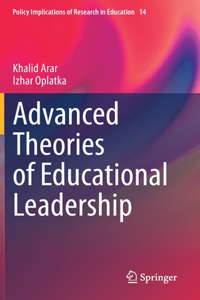 Advanced Theories of Educational Leadership