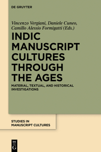 Indic Manuscript Cultures Through the Ages